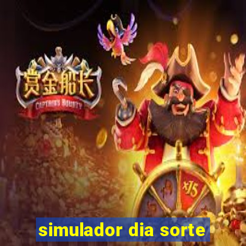 simulador dia sorte